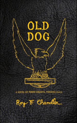 [Perry County frontier series (Reading Order) 18] • Old Dog